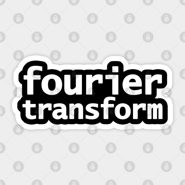 Fourier Transform Math Typography White Text Sticker by ellenhenryart